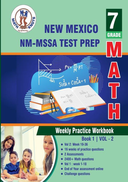 New Mexico Measures of Student Achievement (NM-MSSA) Test Prep: 7th Grade Math Weekly Practice Workbook Volume 2: