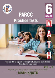 Title: PARCC Assessments , 6th Grade MATH Practice Tests ,Volume 2, Author: Gowri Vemuri