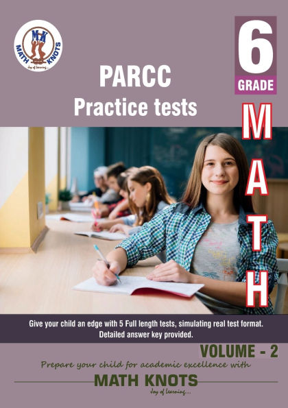 PARCC Assessments , 6th Grade MATH Practice Tests ,Volume 2