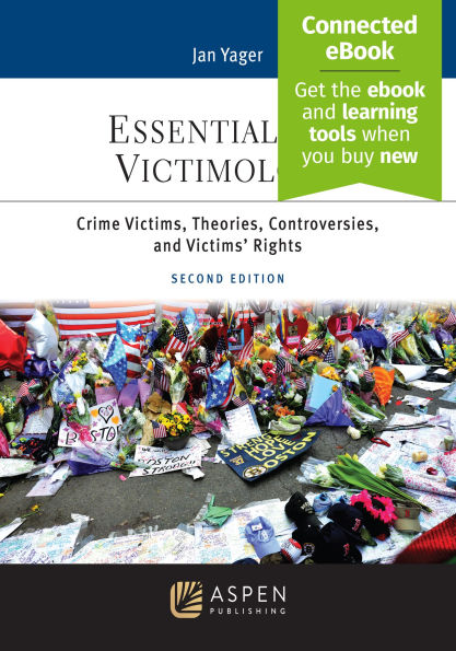 Essentials of Victimology: Crime Victims, Theories, Controversies, and Victims' Rights [Connected eBook]