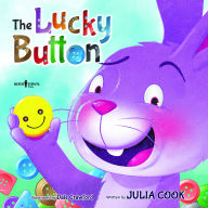 Read ebook online The Lucky Button by Julia Cook, Dale Crawford