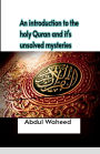 An introduction to the holy Quran and it's unsolved mysteries