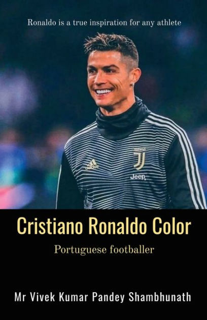 Cristiano Ronaldo Color: Portuguese footballer by Mr Vivek Kumar Pandey,  Paperback | Barnes & Noble®