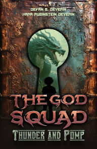 Title: The God Squad: Thunder and Pomp, Author: Devan B. Deyerin