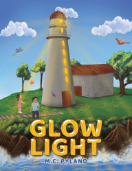 Title: Glow Light, Author: M C Pyland