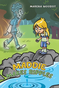 Title: Maddie Makes Ripples, Author: Marena Woodsit