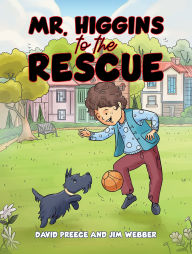 Title: Mr. Higgins to the Rescue, Author: David Preece