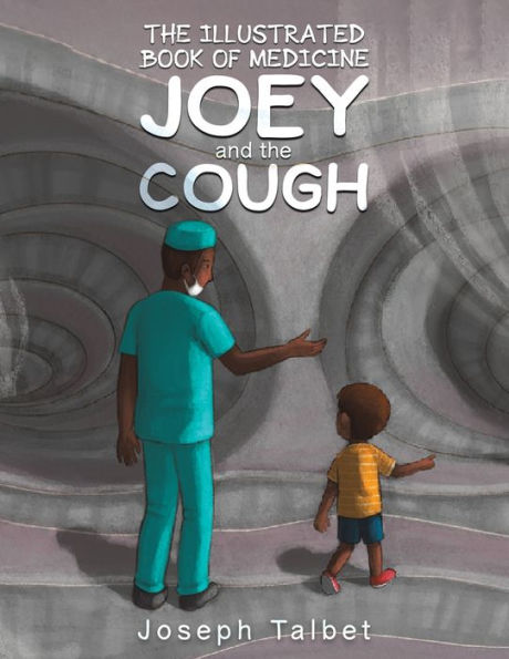 the Illustrated Book of Medicine: Joey and Cough