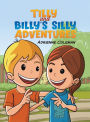 Tilly and Billy's Silly Adventures