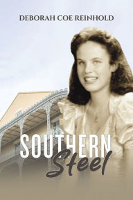 Free online downloadable books to read Southern Steel RTF iBook MOBI
