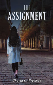 Shayla Freeman Author of "The Assignment"