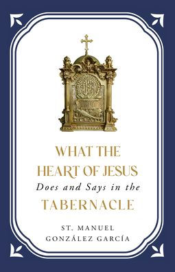 What the Heart of Jesus Does and Says Tabernacle