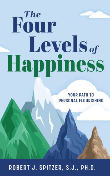 The Four Levels of Happiness: Your Path to Personal Flourishing