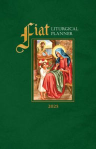Title: Fiat Traditional Catholic Planner (small 2025): 12-month planner, Author: Liturgy Of The Home
