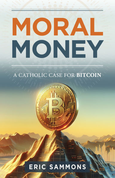 Moral Money: The Case for Bitcoin