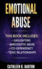 Emotional Abuse: Gaslighting, Narcissistic Abuse, Co-Dependency, Toxic Relationships