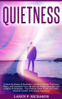 Quietness: Unlock the Power of Quietness: Embrace Solitude, Find Inner Peace, and Transform Your Life with the Proven Strategies and Insights of Quietness - The Ultimate Guide to Self-Discovery, Personal Growth, and Lasting Happiness!