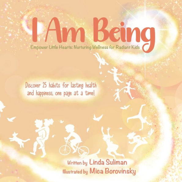 I Am Being: Empower Little Hearts: Nurturing Wellness for Radiant Kids