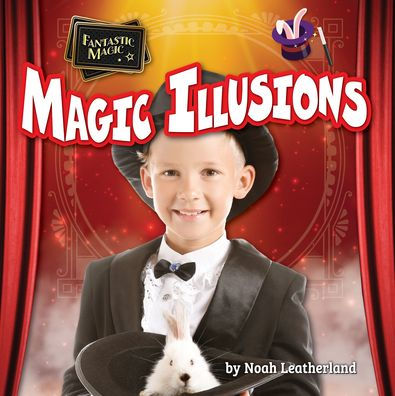 Magic Illusions by Noah Leatherland, Hardcover | Barnes & Noble®