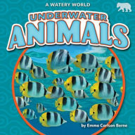 Title: Underwater Animals, Author: Emma Carlson Berne