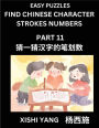 Find Chinese Character Strokes Numbers (Part 11)- Simple Chinese Puzzles for Beginners, Test Series to Fast Learn Counting Strokes of Chinese Characters, Simplified Characters and Pinyin, Easy Lessons, Answers