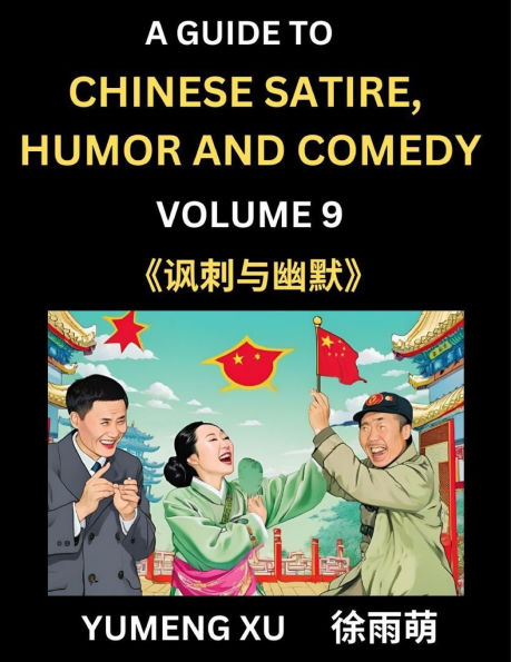 Laughing at Life (Part 9): A Guide to Chinese Satire, Humor and Comedy, Discover Satirical Humor, Learn Reading Funny Chinese Essays and Stories, Foreigner's Introduction to Easy Lessons of Mandarin Chinese Witty Tales