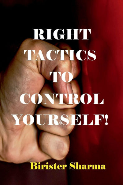 Right Tactics to Control Yourself!