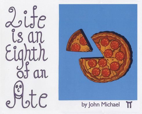 Life is an Eighth of an Ate