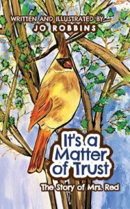 Title: It's a Matter of Trust: The Story of Mrs. Red, Author: Jo Robbins
