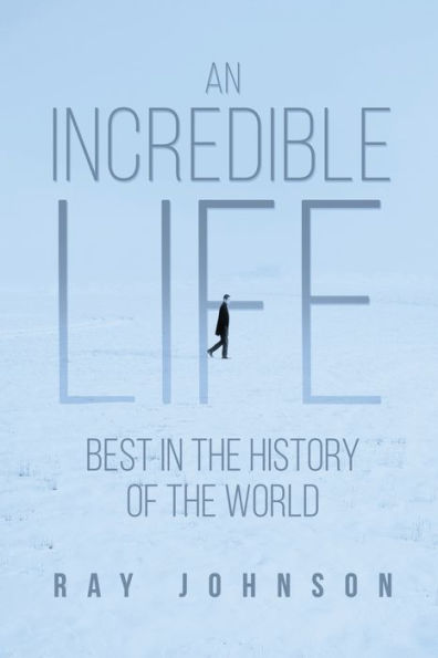 An Incredible Life: Best the History of World