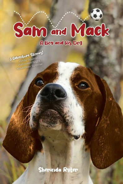 Sam and Mack: A Boy His Dog