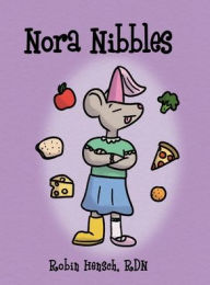 Title: Nora Nibbles, Author: Robin Hensch
