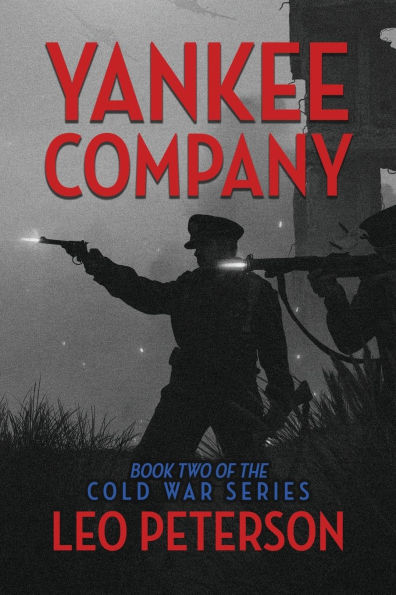 Yankee Company: Book Two of the Cold War Series