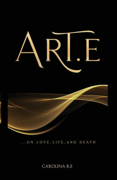 Art-E: ...On Life, Love, and Death