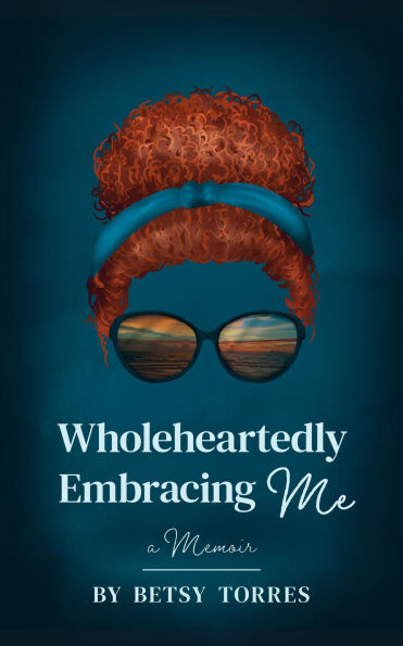 Wholeheartedly Embracing Me
