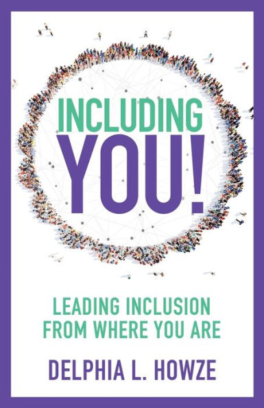 Including You!: Leading Inclusion From Where You are