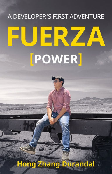 FUERZA (Power): A Developer's First Adventure