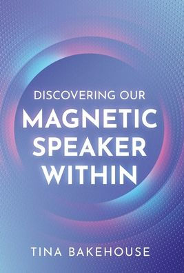 Discovering Our Magnetic Speaker Within