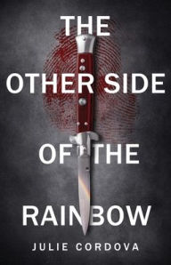 Title: The Other Side of the Rainbow, Author: Julie Cordova