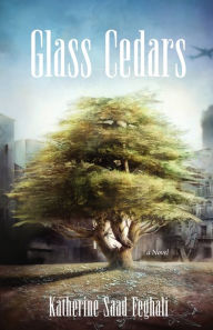 Title: Glass Cedars, Author: Katherine Saad Feghali