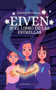 Title: Eiven y el Libro de las Estrellas, Author: Magdiel Hernïndez G.