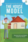 The House Model: A simpler way to think about organizations