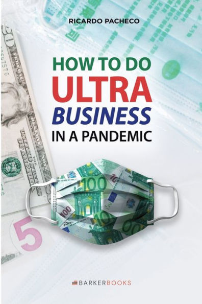 How to do Ultra Business a Pandemic