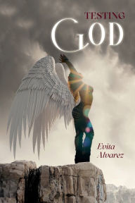 Title: Testing God, Author: Evita Alvarez