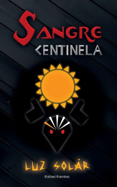 Sangre Centinela: Luz solar