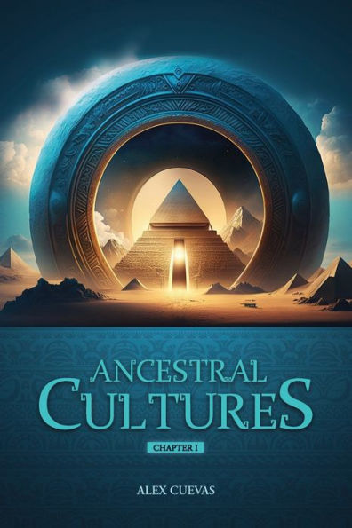 Ancestral Cultures: Encounter. Chapter 1