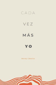 Title: Cada vez mï¿½s yo: Libro de trabajo, Author: Wendy Ceballos