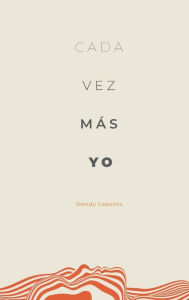 Title: Cada vez mï¿½s yo: Libro de trabajo, Author: Wendy Ceballos