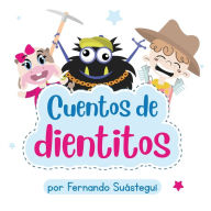 Title: Cuentos de dientitos, Author: Fernando Hernïndez Suïstegui