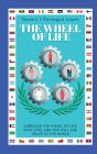 The Wheel of Life: Lubricate the wheel of life with love, and you will add peace to the world